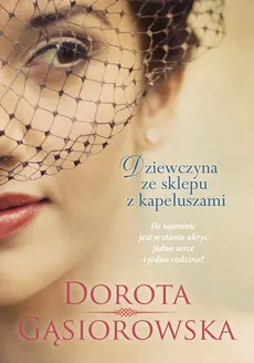 Dziewczyna ze sklepu z kapeluszami - Outlet - Dorota Gąsiorowska