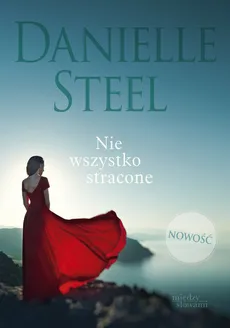 Nie wszystko stracone - Outlet - Danielle Steel