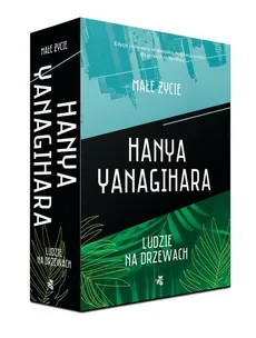 Pakiet: Małe życie / Ludzie na drzewach - Yanagihara Hanya