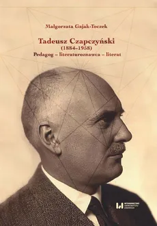 Tadeusz Czapczyński (1884-1958) - Małgorzata Gajak-Toczek