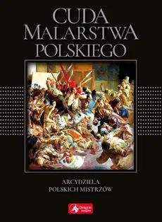 Cuda malarstwa polskiego (wersja exclusive) - Ewa Chabińska-Ilchanka, Luba Ristujczina
