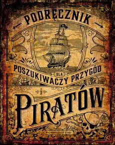 Podręcznik dla poszukiwaczy przygód i piratów - Outlet - Andrea Schwendemann