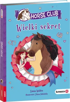 Horse Club Wielki sekret - Emma Walden