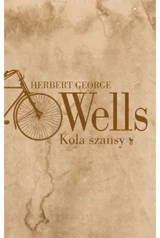 Koła szansy - Wells Herbert George