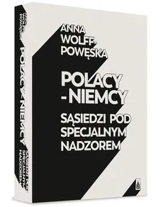Polacy - Niemcy - Anna Wolff-Powęska