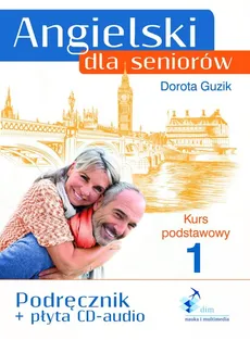 Angielski dla seniorów Kurs podstawowy 1 Podręcznik + CD - Outlet - Dorota Guzik