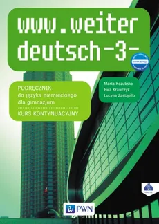 www.weiter deutsch 3 Podręcznik Kurs kontynuacyjny + CD - Marta Kozubska, Ewa Krawczyk, Lucyna Zastąpiło