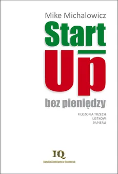 Start-Up bez pieniędzy - Mike Michalowicz