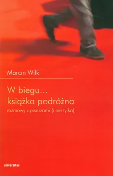 W biegu Książka podróżna - Outlet - Marcin Wilk