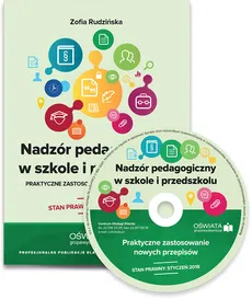 Nadzór pedagogiczny w szkole i przedszkolu - praktyczne zastosowanie nowych przepisów - Zofia Rudzińska