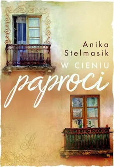 W cieniu paproci - Anika Stelmasik