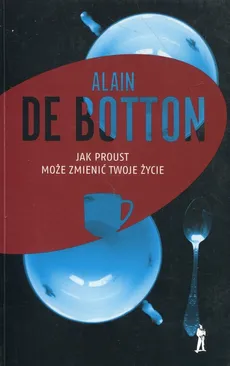 Jak Proust może zmienić twoje życie - Outlet - Botton de Alain