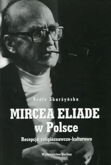 Mircea Eliade w Polsce - Beata Skarżyńska