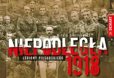 Niepodległa 1918 Legiony Piłsudskiego - Witold Sienkiewicz