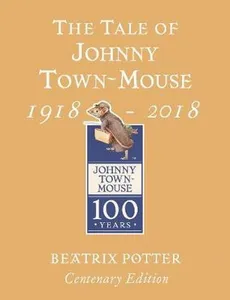The Tale of Johnny Town Mouse Gold Centenary Edition - Outlet - Beatrix Potter