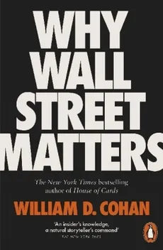Why Wall Street Matters - Outlet - William Cohan