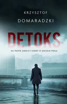 Detoks - Domaradzki Krzysztof