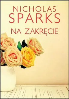 Na zakręcie - Nicholas Sparks