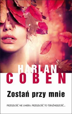 Zostań przy mnie - Harlan Coben