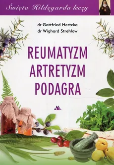 Reumatyzm artretyzm podagra - Outlet - Gottfried Hertzka, Wighard Strehlow