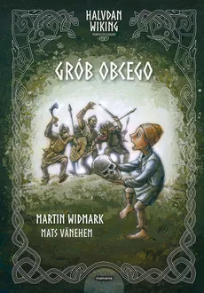 Halvdan Wiking Grób obcego - Outlet - Martin Widmark