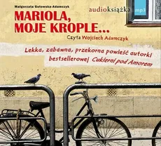 Mariola, moje krople… - Małgorzata Gutowska-Adamczyk