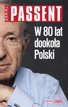 W 80 lat dookoła Polski - Outlet - Daniel Passent