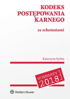Kodeks postępowania karnego ze schematami - Katarzyna Sychta