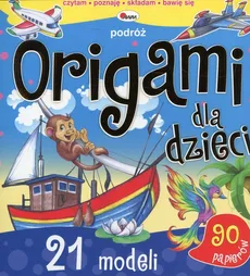 Origami dla dzieci Podróż - Outlet - Liliana Fabisińska