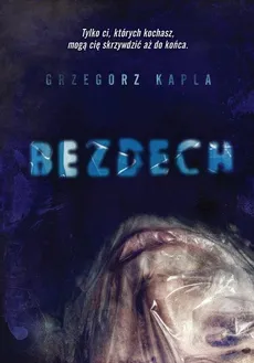 Bezdech - Grzegorz Kapla