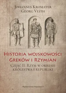 Historia wojskowości Greków i Rzymian - Johannes Kromayer, Georg Veith