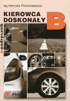 Kierowca doskonały B E-podręcznik bez płyty CD/2018 - Outlet - Henryk Próchniewicz