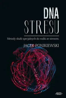 DNA stresu - Outlet - Jacek Ponikiewski