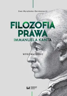 Filozofia prawa Immanuela Kanta - Outlet - Ewa Wyrębska-Dermanović
