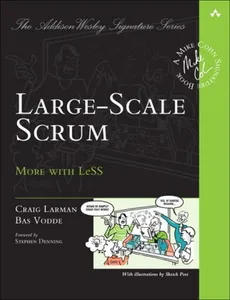 Large-Scale Scrum: More with LeSS - Craig Larman, Bas Vodde