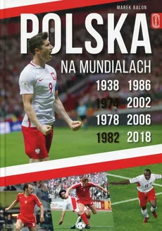 Polska na Mundialach - Marek Balon
