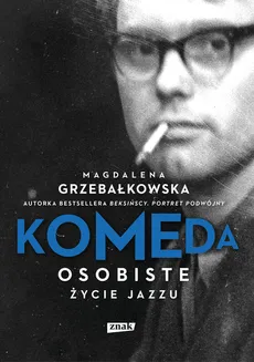 Komeda Osobiste życie jazzu - Outlet - Magdalena Grzebałkowska