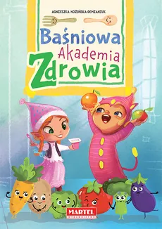 Baśniowa Akademia Zdrowia - Nożyńska-Demianiuk Agnieszka