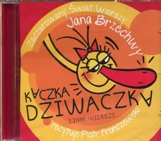 Kaczka Dziwaczka i inne wiersze - Jan Brzechwa