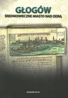 Głogów Średniowieczne miasto nad Odrą - Outlet