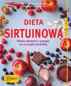 Dieta sirtuinowa - Anna Cavelius, Tanja Dusy, Bernd Kleine-Gunk