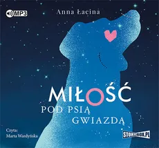 Miłość pod Psią Gwiazdą - Anna Łacina