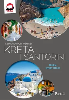 Kreta i Santorini Inspirator podróżniczy - Outlet - Anna Tupaczewska