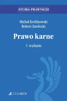 Prawo karne. Wydanie 3 - Michał Królikowski, Robert Zawłocki