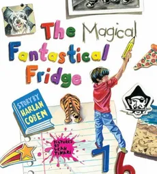The Magical Fantastical Fridge - Harlan Coben