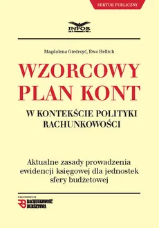 Wzorcowy plan kont w kontekście polityki rachunkowości - Magdalena Giedroyć, Ewa Hellich
