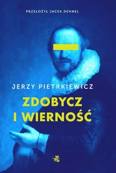 Zdobycz i oddanie - Jerzy Pietrkiewicz