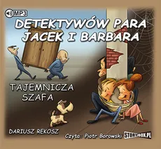 Detektywów para, Jacek i Barbara Tajemnicza szafa - Dariusz Rekosz