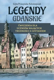 Legendy gdańskie - Edyta Prószyńska-Kołodziejczak