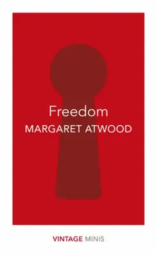 Freedom - Margaret Atwood